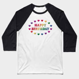 Happy Birthday (Day Of Birth / Hearts) Baseball T-Shirt